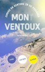 Ingrid Castelein - Mon(t) Ventoux zomers en winters in de Provence eten fietsen slapen
