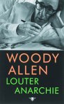 Woody Allen - Louter Anarchie