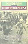 DELBECKE Johan (leraar geschiedenis), CASTELEYN Yara, CHATELET Elsy, e.a. - Kinderen in de Eerste Wereldoorlog