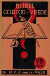 Valk, Dr. M.H.A. van der - Valk, Dr. M.H.A. van der-Bijbel Oorlog Vrede