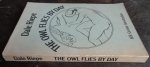 Riepe, Dale - The Owl Flies by day