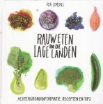 Simons, Ria - Rauw eten in de Lage Landen. Achtergrondinformatie, recepten en tips