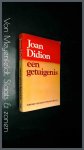 Didion, Joan - Een getuigenis