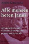 André Klukhuhn - Alle mensen heten Janus / het verbond tussen filosofie, wetenschap, kunst en godsdienst