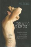 Goris, Ria - De weg terug. Bekentenissen van (ex-) criminele jongens en meisjes uit gewone Gezinnen