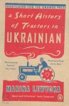 Marina Lewycka 43410 - A short history of tractors in Ukrainian