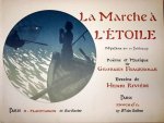 Fragerolle, Georges: - La marche à l`étoile. Mystère en 10 tableaux. Poème et musique de Georges Fragerolles. Dessins de Henri Riviere [et George Auriol]