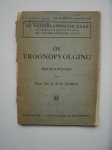 FABIUS, D.P.D., - De troonopvolging. Beschouwingen door (..).