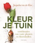 Jacqueline van der Kloet 235276 - Kleur je tuin combinaties van bloembollen en vaste planten
