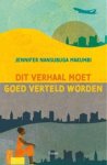Jennifer Nansubuga Makumbi - Dit verhaal moet goed verteld worden