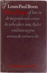 Louis Paul Boon 10791 - Pieter Daens of hoe in de negentiende eeuw de arbeiders van Aalst vochten tegen armoede en onrecht