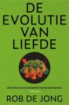 Rob de Jong - (1) De Evolutie Van Liefde