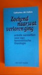 Halkes Catharina J.M.Halkes - Zoekend naar wat verloren ging
