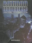Will Brooker 195965 - Batman Unmasked: analyzing a cultural icon