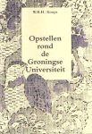 Koops, W.R.H. - Opstellen rond de Groningse Universiteit