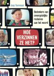 Jaap Toorenaar - Hoe verzinnen ze het? Bedenkers van onvergetelijke reclames aan het woord