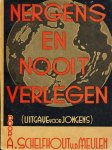 Schelfhout-van der Meulen, A. - Nergens en nooit verlegen (uitgave voor jongens)