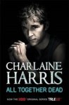 Harris, Charlaine - All Together Dead