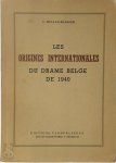 J. Wullus-Rudiger - Les Origines Internationales du Drame Belge de 1940 [with dedication]