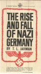 Jarman, T.L. - The rise and fall of Nazi Germany