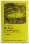 CHRIST, Karl. - Die Römer. Eine Einführung in ihre Geschichte und Zivilisation. Zweite, überarbeitete Auflage. CHRIST, Karl. - Die Römer. Eine Einführung in ihre Geschichte und Zivilisation. Zweite, überarbeitete Auflage.