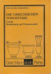 Schiering, Wolfgang - Die griechischen Tongefässe. Gestalt, Bestimmung und Formenwandel.