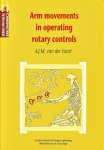 Vaart, A.J.M. van der - Arm movements in operating rotary controls [diss.]. Series Physical Ergonomics 4