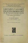 Raymond Derine - Grenzen van het eigendomsrecht in de negentiende eeuw Bijdrage tot de Geschiedenis van het Moderne Privaatrecht