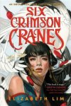 Elizabeth Lim - Six crimson cranes (01) six crimson cranes