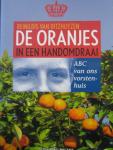 Ditzhuyzen, R. van - De Oranjes in een handomdraai / ABC van ons vorstenhuis