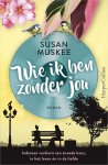 Susan Muskee - Wie ik ben zonder jou