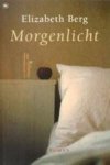 Elizabeth Berg - Morgenlicht