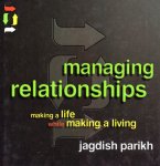 Jagdish Parikh - Managing Relationships Jagdish Parikh - Managing Relationships