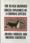 Burger, Joanna en Michael Gochfeld - The black skimmer social dynamics of a colonial species