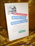 HERMANS, Willem Frederik; - MONDELINGE MEDEDELINGEN OVER OORLOG EN LITERATUUR, VAN DUISTERNIS TOT LICHT, EN TERUG, SCHRIJVER EN AUTEURSRECHT, EERSTE ZINNEN VAN ROMANS,