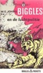 w.e.johns - nr 69 biggles en de luchtpolitie