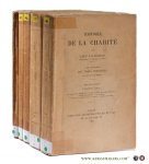 Lallemand, Léon. - Histoire de la Charité. [ 4 volumes in 5 bindings ]. 1. L'Antiquité 2. Les neuf premiers siècles de l'ere chrétienne. 3. Le Moyen Age. 4/1. Les temps modernes. 4/2. Europe (suite).