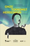  - Onze toekomst herdenken Smachten naar bevrijdende gedachten