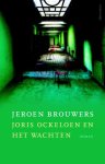 Jeroen Brouwers - (1) Joris Ockeloen En Het Wachten