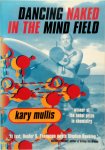 Kary Mullis - Dancing Naked in the Mind Field