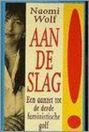 Naomi Wolf - Aan de slag ! Naomi Wolf - Aan de slag !