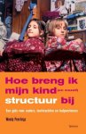 Wendy Peelings - Hoe breng ik mijn kind (en mezelf) structuur bij