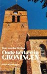 Tony van der Meulen - Oude kerken in Groningen