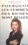 GOUILLOU Philippe - Pourquoi les femmes des riches sont belles. Programmation génétique et compétition sexuelle.
