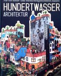 Hundertwasser, Friedensreich - Hundertwasser: Architektur : für ein natur- und menschengerechteres Bauen