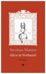 MATSIER, NICOLAAS. - Alice in Verbazië