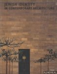Sachs, Angeli & Voolen, Edward van - Jewish Identity in Contemporary Architecture / Jüdische Identität in der zeitgenössischen Architektur