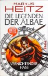 Markus Heitz - Die Legenden der Albae 02: Vernichtender Hass