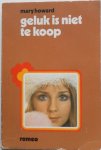 Howard Mary - Geluk is niet te koop Romeo reeks no1