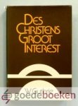 Guthrie, W. - Des Christens Groot Interest --- Vermeerderd met drie aanhangsels, met een voorwoord van ds. C. Smits te Sliedrecht
